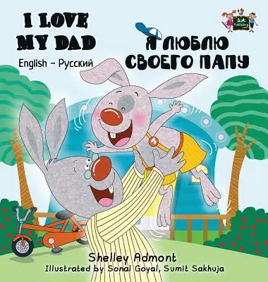 Mám rád svého tátu: Anglicko-ruské dvojjazyčné vydání - I Love My Dad: English Russian Bilingual Edition