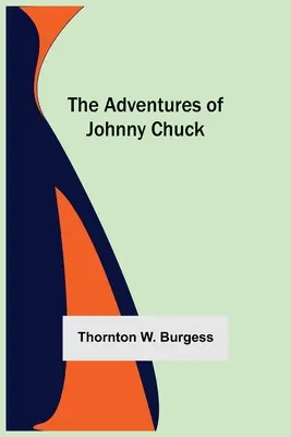 Dobrodružství Johnnyho Chucka - The Adventures Of Johnny Chuck