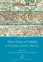Tři města jidiš: Petrohrad, Varšava a Moskva - Three Cities of Yiddish: St Petersburg, Warsaw and Moscow