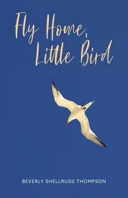 Leť domů, ptáčku - Fly Home, Little Bird