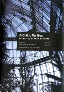 A Critic Writes: Selected Essays by Reyner Banham (Kritik píše: vybrané eseje Reynera Banhama) - A Critic Writes: Selected Essays by Reyner Banham
