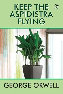 Udržujte Aspidistra v letu - Keep the Aspidistra Flying