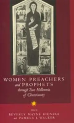 Ženy kazatelky a prorokyně v průběhu dvou tisíciletí křesťanství - Women Preachers and Prophets Through Two Millennia of Christianity
