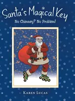 Santův kouzelný klíč: Žádný komín? Žádný problém! - Santa's Magical Key: No Chimney? No Problem!