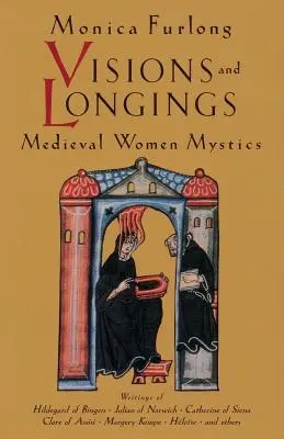 Vize a touhy: Středověké mystičky - Visions and Longings: Medieval Women Mystics