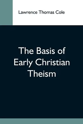 Základy raně křesťanského teismu - The Basis Of Early Christian Theism