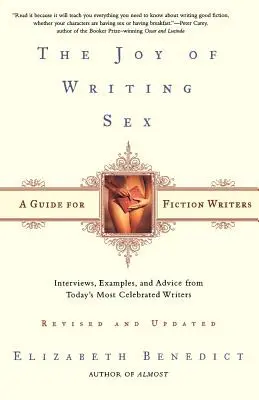 Radost z psaní o sexu: Průvodce pro spisovatele beletrie - The Joy of Writing Sex: A Guide for Fiction Writers