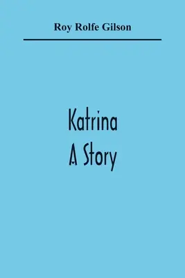 Katrina: Příběh - Katrina: A Story