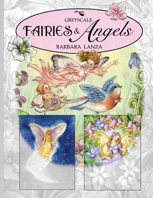 Víly a andělé: Kniha omalovánek Vílí ulička ve stupních šedi: Andělé a andělé - Fairies & Angels: A Greyscale Fairy Lane Coloring Book