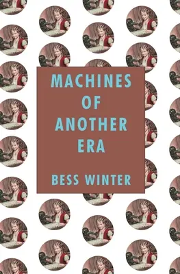 Stroje jiné éry - Machines of Another Era