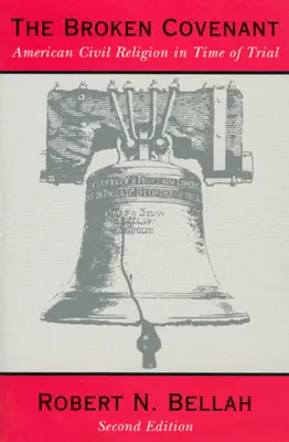 Porušená smlouva: Americké občanské náboženství v době zkoušek - The Broken Covenant: American Civil Religion in Time of Trial