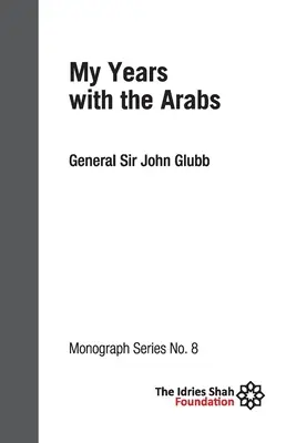 Moje léta s Araby: Monografie ISF 8 - My Years with the Arabs: ISF Monograph 8
