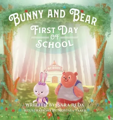 Zajíček a medvěd: První školní den - Bunny and Bear: The First Day of School