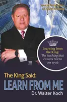 Král řekl: Učte se ode mě - The King Said: Learn from Me
