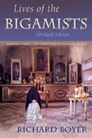 Životy bigamistů: Manželství, rodina a komunita v koloniálním Mexiku - Lives of the Bigamists: Marriage, Family, and Community in Colonial Mexico