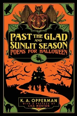 Po období radosti a slunce: Básně pro Halloween - Past the Glad and Sunlit Season: Poems for Halloween