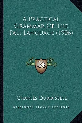 Praktická gramatika pálijského jazyka (1906) - A Practical Grammar Of The Pali Language (1906)