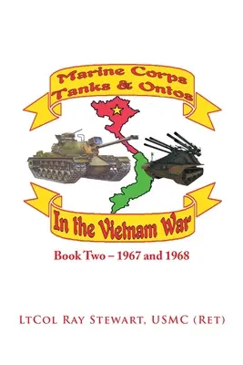 Tanky námořní pěchoty a Ontos ve Vietnamu: Kniha druhá - 1967 a 1968 - Marine Corps Tanks and Ontos in Vietnam: Book Two - 1967 and 1968