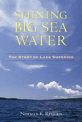 Zářivá velká mořská voda: Příběh jezera Superior - Shining Big Sea Water: The Story of Lake Superior