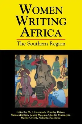 Ženy píšící Afriku: Jižní region - Women Writing Africa: The Southern Region
