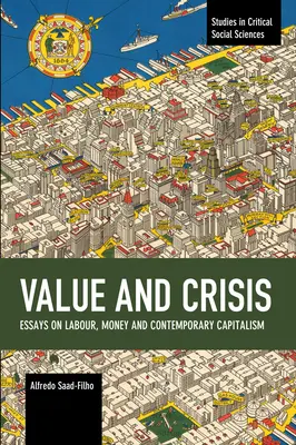 Hodnoty a krize: Eseje o práci, penězích a současném kapitalismu - Value and Crisis: Essays on Labour, Money and Contemporary Capitalism