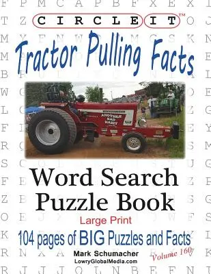 Zakroužkujte to, Fakta o tahání traktorů, velký tisk, hledání slov, puzzle kniha - Circle It, Tractor Pulling Facts, Large Print, Word Search, Puzzle Book