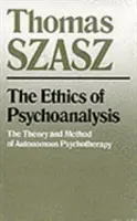 Etika psychoanalýzy: Teorie a metoda autonomní psychoterapie: Teorie a metoda psychoterapie - The Ethics of Psychoanalysis: The Theory and Method of Autonomous Psychotherapy