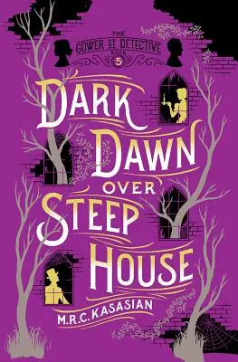Temný úsvit nad strmým domem: Detektivka z Gower Street - Dark Dawn Over Steep House: The Gower Street Detective
