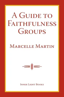 Průvodce skupinami věrných - A Guide To Faithfulness Groups