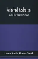Odmítnuté adresy: Aneb nové Theatrum Poetarum - Rejected Addresses: Or, The New Theatrum Poetarum