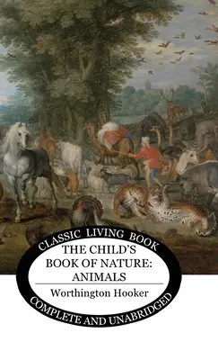 Dětská kniha o přírodě: Zvířata - The Child's Book of Nature: Animals