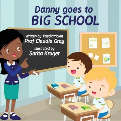 Danny chodí do velké školy - Danny Goes to Big School