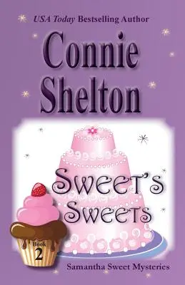 Sweet's Sweets: Sladkosti: Sladké záhady Samanthy, kniha 2 - Sweet's Sweets: Samantha Sweet Mysteries, Book 2