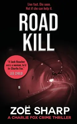 Zabití na silnici: #05: Charlie Fox Crime Mystery Thriller Series - Road Kill: #05: Charlie Fox Crime Mystery Thriller Series