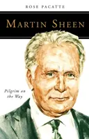 Martin Sheen: Poutník na cestě - Martin Sheen: Pilgrim on the Way