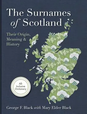 Příjmení ve Skotsku: Jejich původ, význam a historie - Surnames of Scotland: Their Origin, Meaning and History