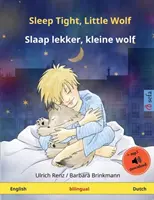 Spi klidně, vlčku - Slaap lekker, kleine wolf (česky - nizozemsky): Dvojjazyčná obrázková kniha pro děti s audioknihou ke stažení - Sleep Tight, Little Wolf - Slaap lekker, kleine wolf (English - Dutch): Bilingual children's picture book with audiobook for download