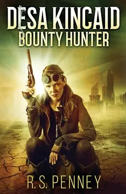 Desa Kincaid - Lovkyně odměn - Desa Kincaid - Bounty Hunter