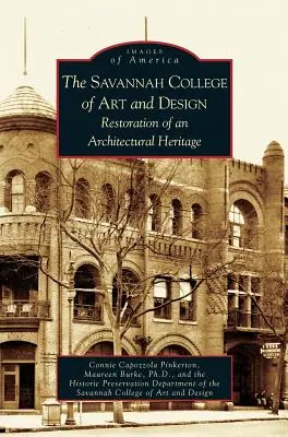 Savannah College of Art and Design: Obnova architektonického dědictví - Savannah College of Art and Design: Restoration of an Architectural Heritage