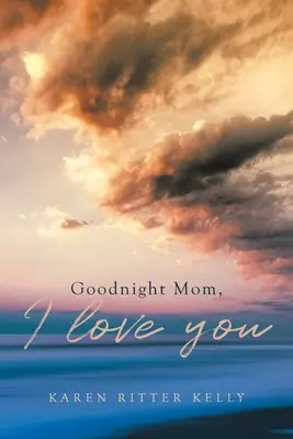 Dobrou noc, mami, mám tě rád - Goodnight Mom, I love you