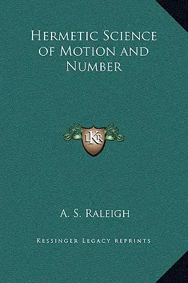 Hermetická nauka o pohybu a čísle - Hermetic Science of Motion and Number