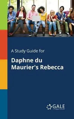 Studijní příručka k románu Rebecca od Daphne Du Maurier - A Study Guide for Daphne Du Maurier's Rebecca