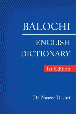 Balúčsko - anglický slovník: 1. vydání - Balochi - English Dictionary: 1St Edition