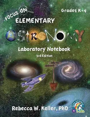 Focus On Elementary Astronomy Laboratory Notebook 3. vydání - Focus On Elementary Astronomy Laboratory Notebook 3rd Edition