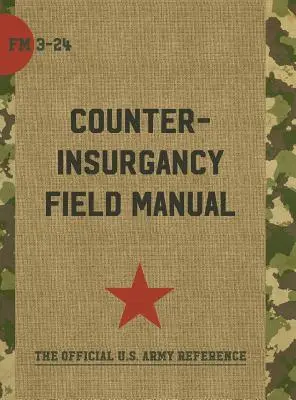 Polní příručka americké armády a námořní pěchoty pro boj proti povstalcům - The U.S. Army/Marine Corps Counterinsurgency Field Manual