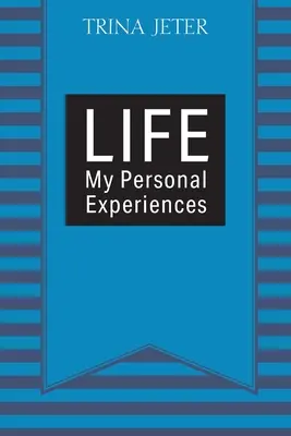 Život: Moje osobní zkušenosti - Life: My Personal Experiences