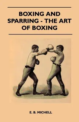Box a sparing - Umění boxu - Boxing And Sparring - The Art Of Boxing