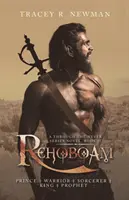 Rehoboam: Princ + bojovník + čaroděj + král + prorok - Rehoboam: Prince + Warrior + Sorcerer + King + Prophet