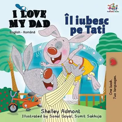 Mám rád svého tátu: Anglicko-rumunské dvojjazyčné vydání - I Love My Dad: English Romanian Bilingual Edition