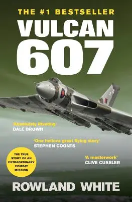 Vulkán 607: Skutečná klasika vojenského letectví - Vulcan 607: A True Military Aviation Classic